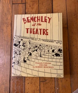 Benchley at the Theatre