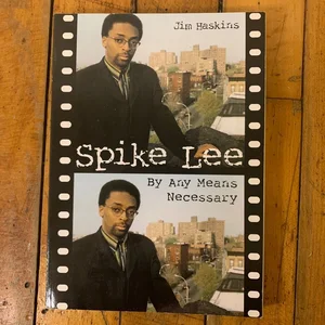 Spike Lee: by Any Means Necessary