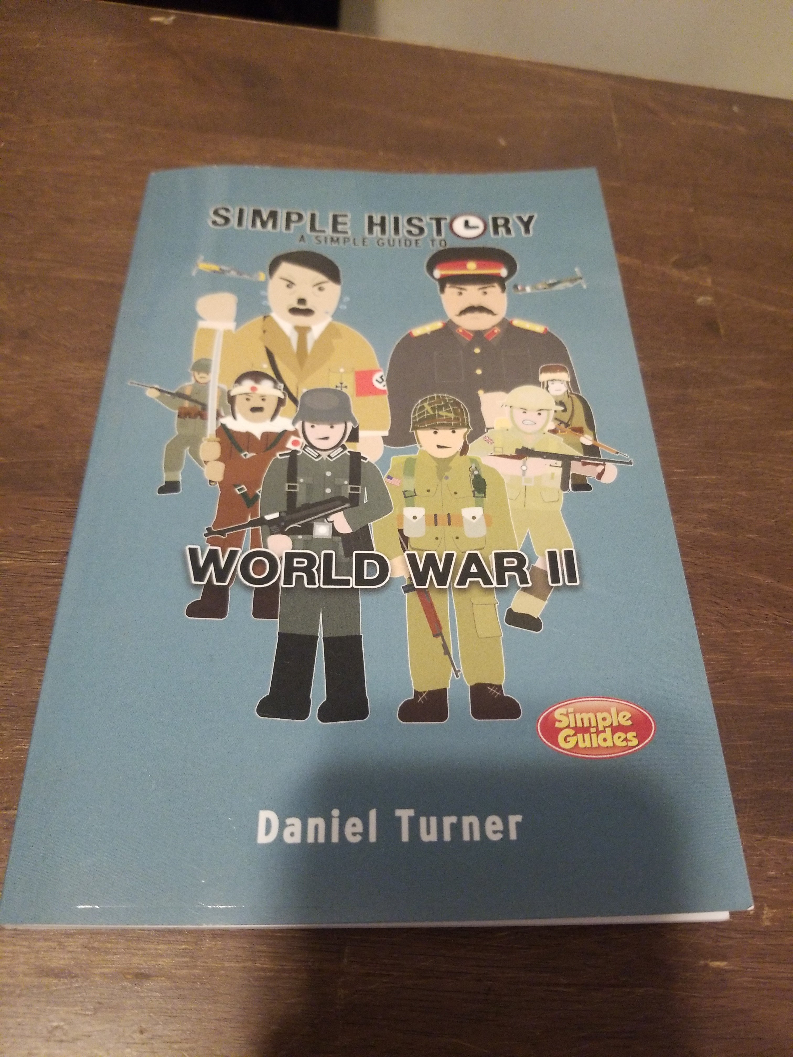 Simple History: a Simple Guide to World War II