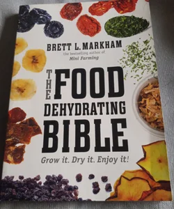 The Food Dehydrating Bible