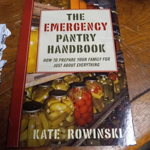 The Emergency Pantry Handbook