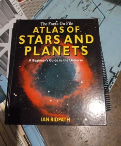 The Facts on File Atlas of Stars and Planets