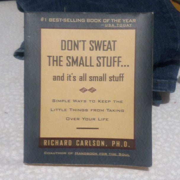 Don't Sweat the Small Stuff ... and It's All Small Stuff