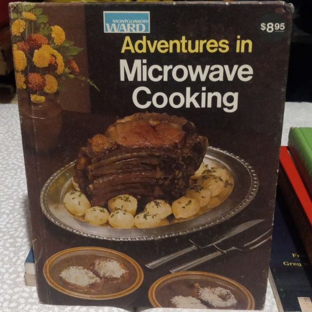 Adventures in Microwave Cooking