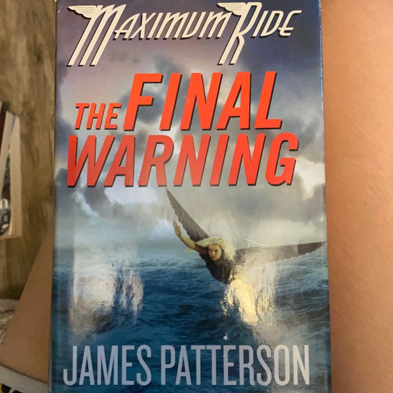 Maximum Ride: The Final Warning