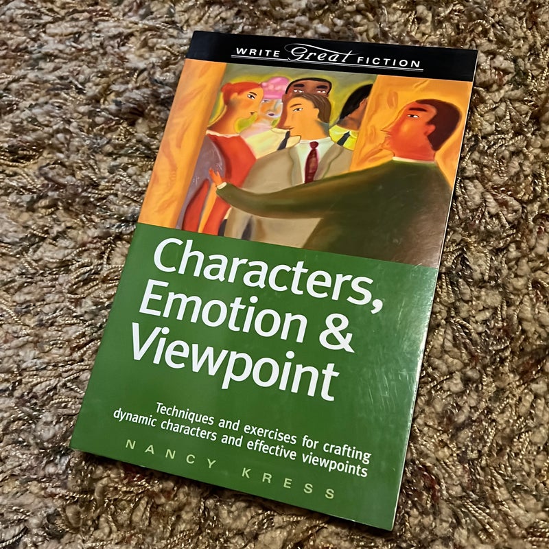 Write Great Fiction - Characters, Emotion and Viewpoint