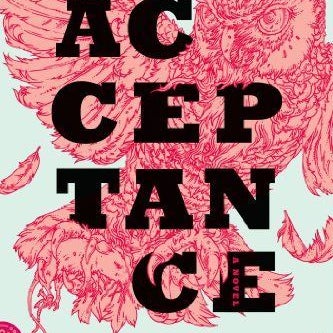 Acceptance: A Novel (The Southern Reach Trilogy Book 3)