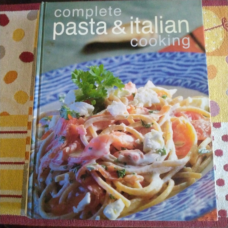 Complete pasta & Italian cooking 