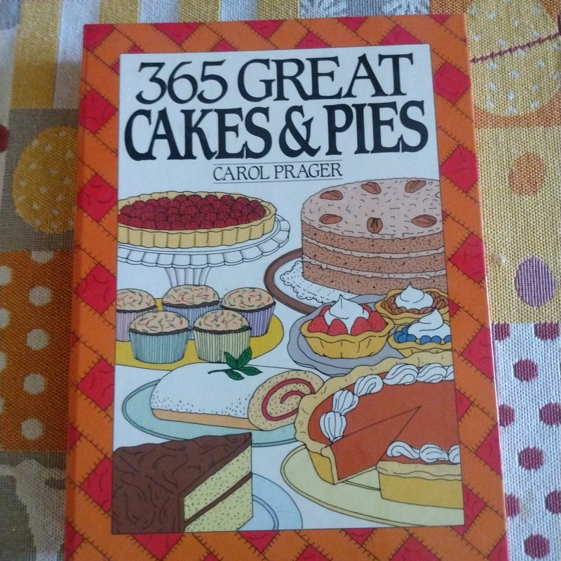 365 Great Cakes and Pies