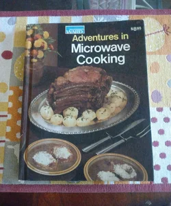 Adventures in Microwave Cooking 