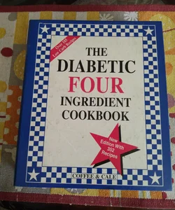 The Diabetic Four Ingredient Cookbook