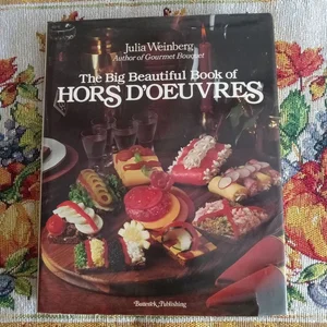 The Big Beautiful Book of Hors D'oeuvres