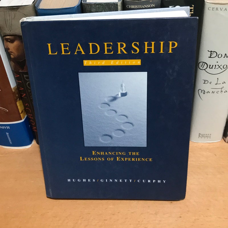 Leadership: Enhancing The Lessons Of Experience By Richard L. Hughes 