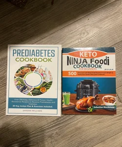 Pre-Diabetes Cookbook & Keto Ninja Foodi Cookbook For Beginners 2019-2020