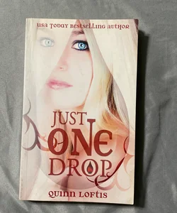 Just One Drop