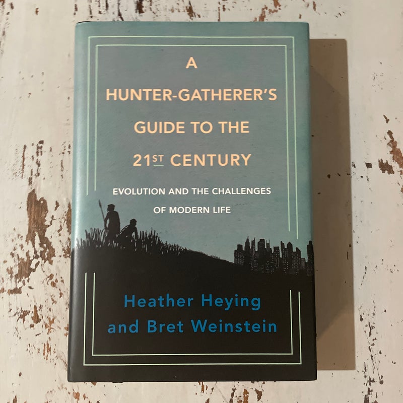 A Hunter-Gatherer's Guide to the 21st Century