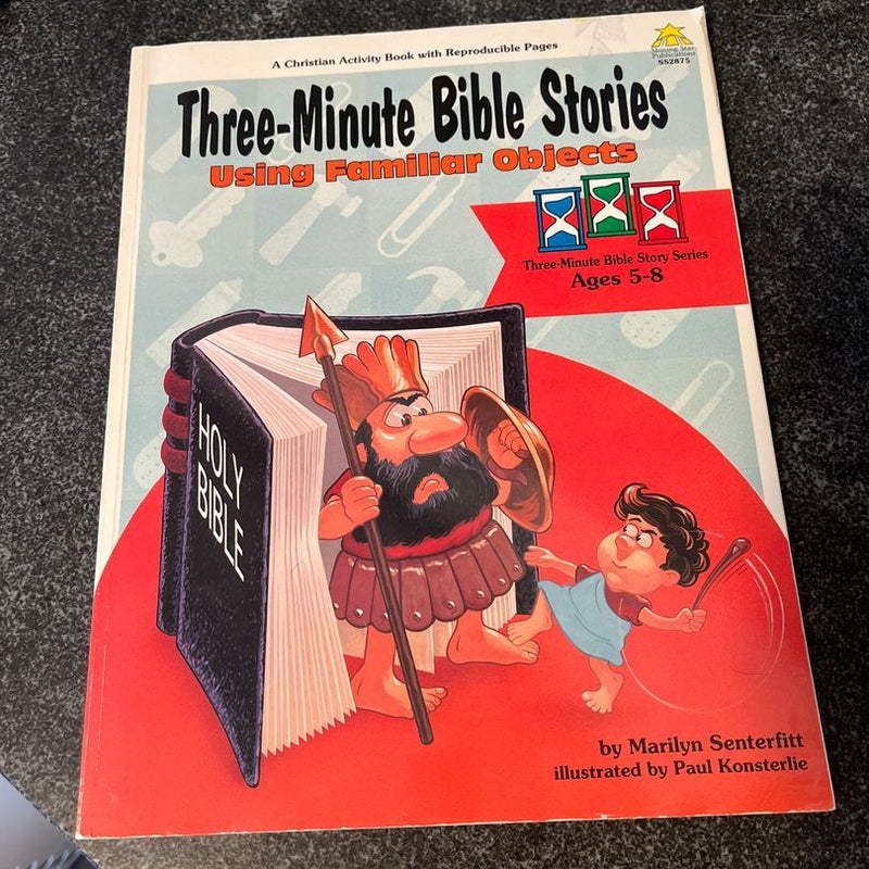 Three Minute Bible Stories Using Familiar Objects