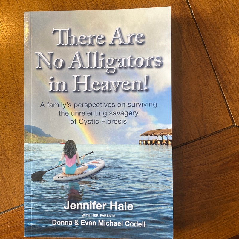 There Are No Alligators in Heaven!