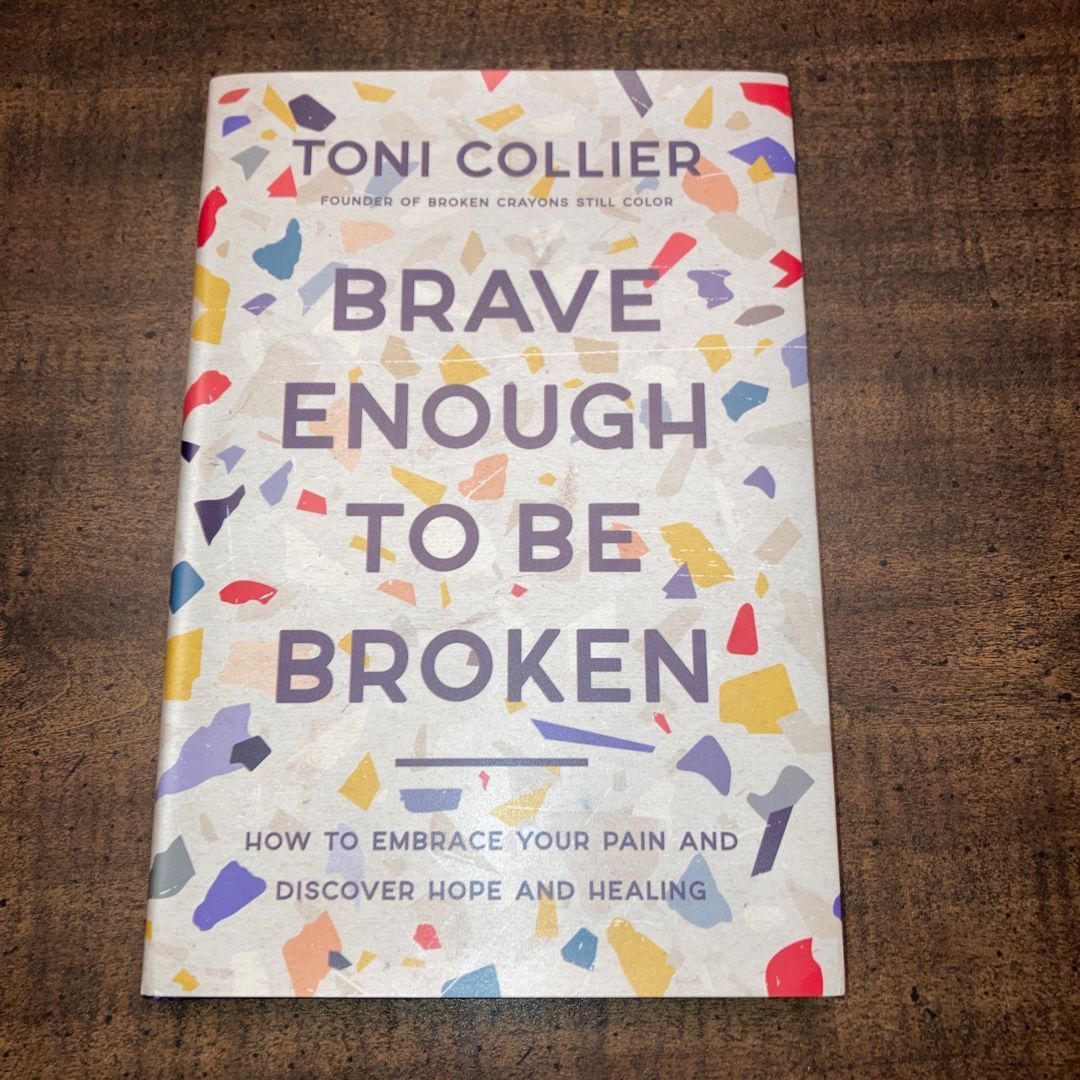 Brave Enough to Be Broken