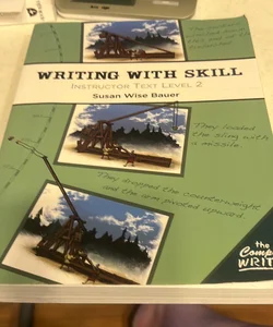 Writing with Skill, Level 2: Instructor Text (the Complete Writer)