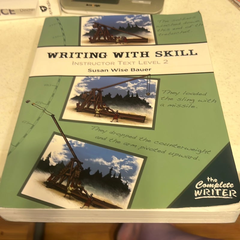 Writing with Skill, Level 2: Instructor Text (the Complete Writer)