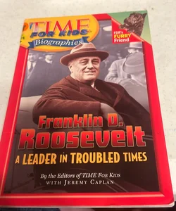 Franklin D. Roosevelt - A Leader in Troubled Times