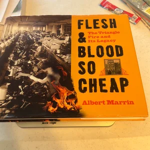 Flesh and Blood So Cheap: the Triangle Fire and Its Legacy