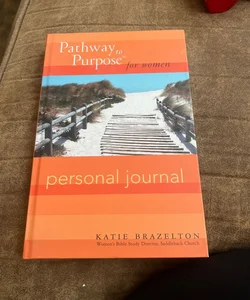 Pathway to Purpose for Women Personal Journal