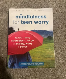 Mindfulness for Teen Worry is