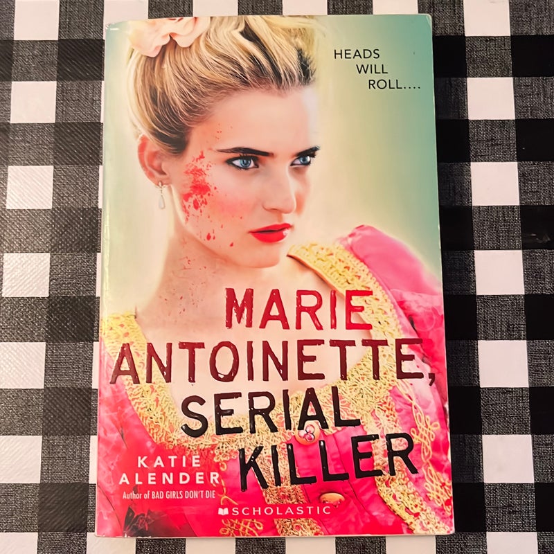 Marie Antoinette, Serial Killer