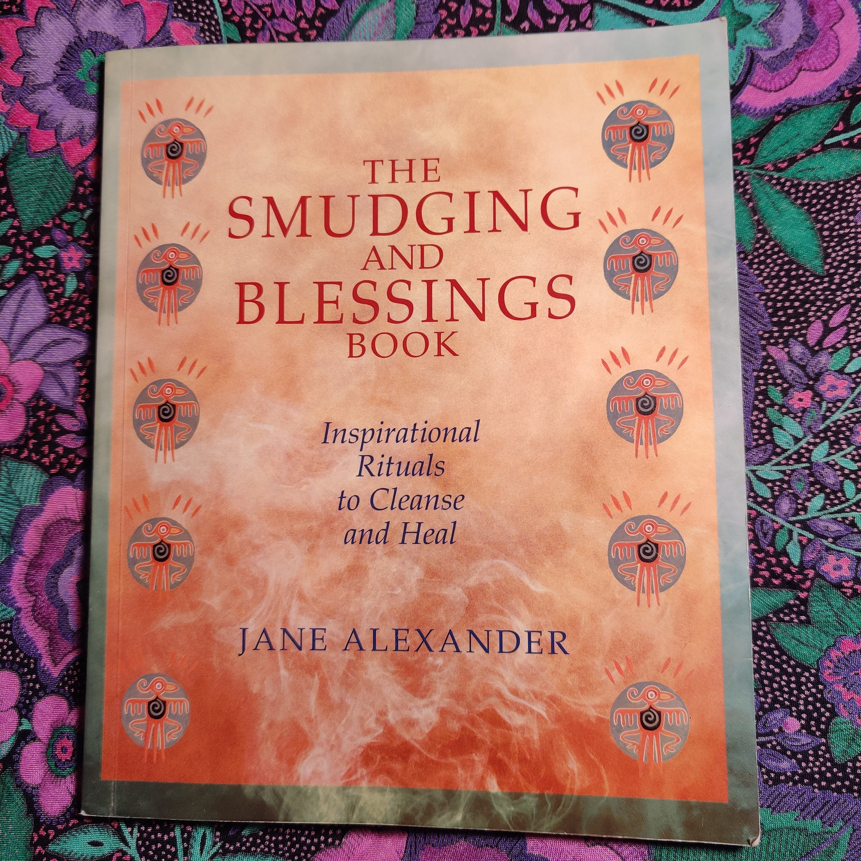 The Smudging and Blessings Book