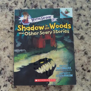 Shadow in the Woods and Other Scary Stories: an Acorn Book (Mister Shivers #2)