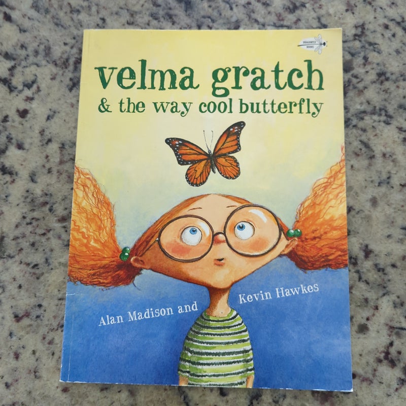 Velma Gratch and the Way Cool Butterfly