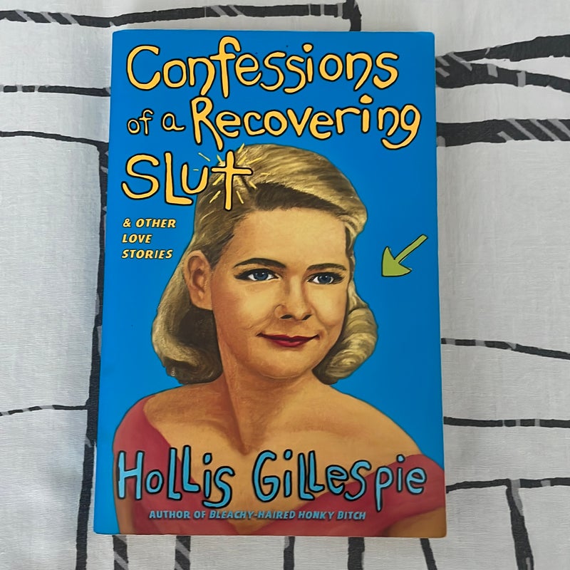 Confessions of a Recovering Slut