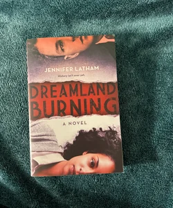 Dreamland Burning