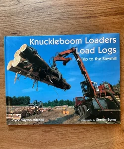 Knuckleboom Loaders Load Logs