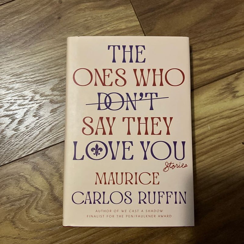 The Ones Who Don't Say They Love You