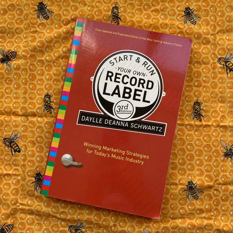 Start and Run Your Own Record Label, Third Edition