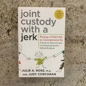 Joint Custody with a Jerk