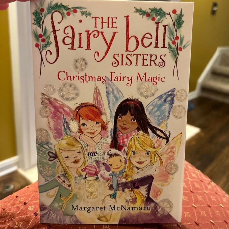 The Fairy Bell Sisters #6: Christmas Fairy Magic