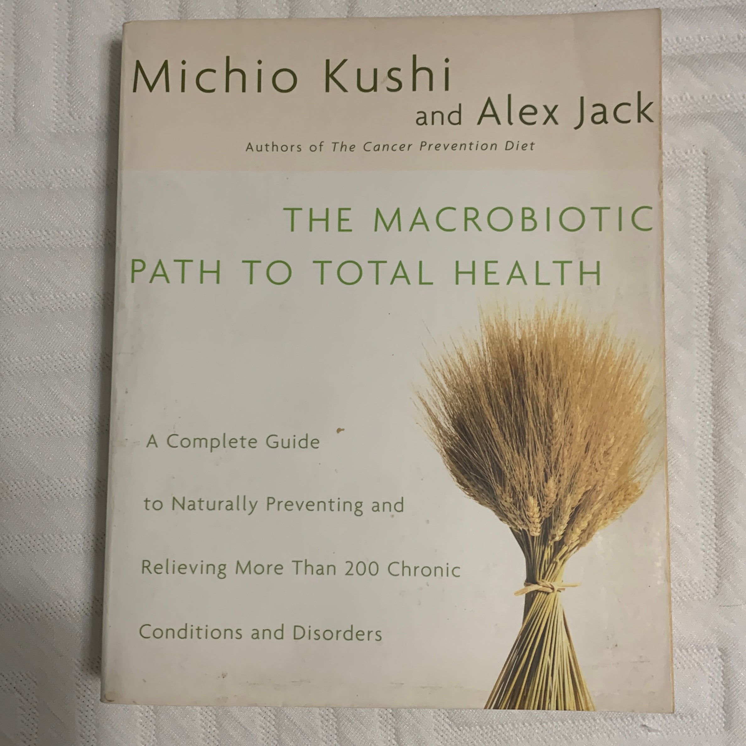 The Macrobiotic Path to Total Health