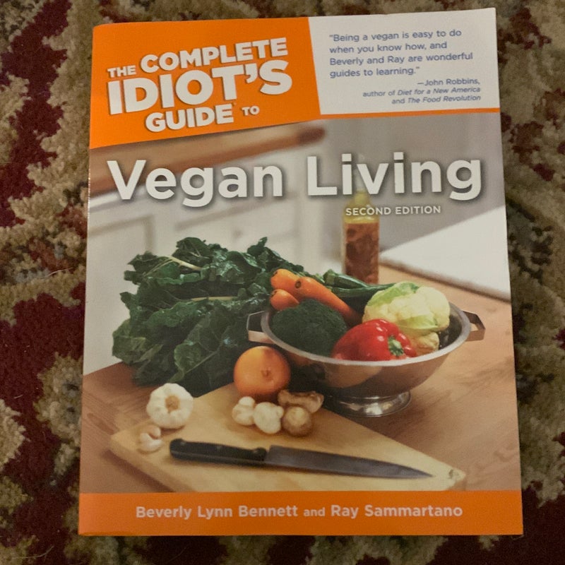 The Complete Idiot's Guide to Vegan Living