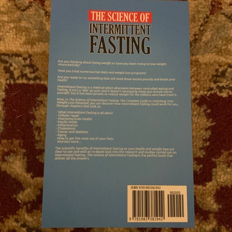 The Science of Intermittent Fasting: the Complete Guide to Unlocking Your Weight Loss Potential