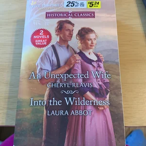 An Unexpected Wife and into the Wilderness