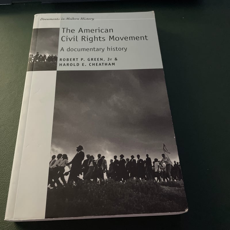 The American Civil Rights Movement by Robert P. Green, Harold E. Cheatham
