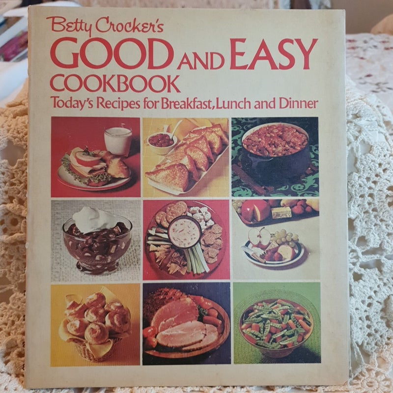 Betty Crocker's Good and Easy Cookbook