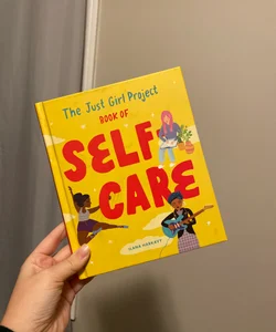 The Just Girl Project Book of Self-Care