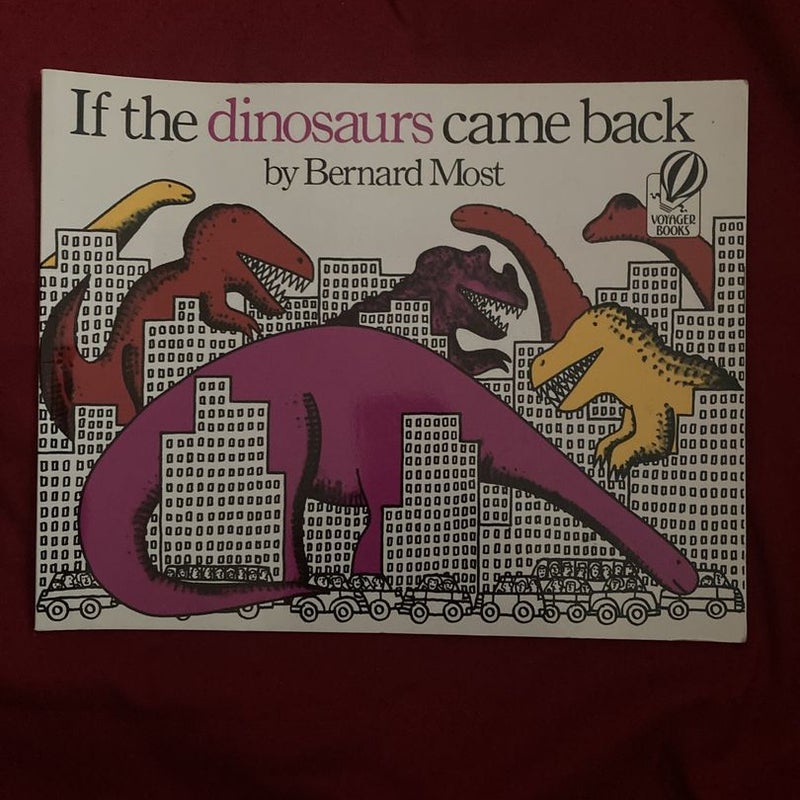 If the Dinosaurs Came Back