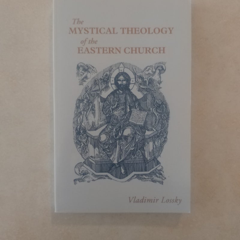 The Mystical Theology of the Eastern Church