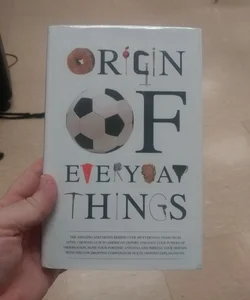 Origin of Everyday Things